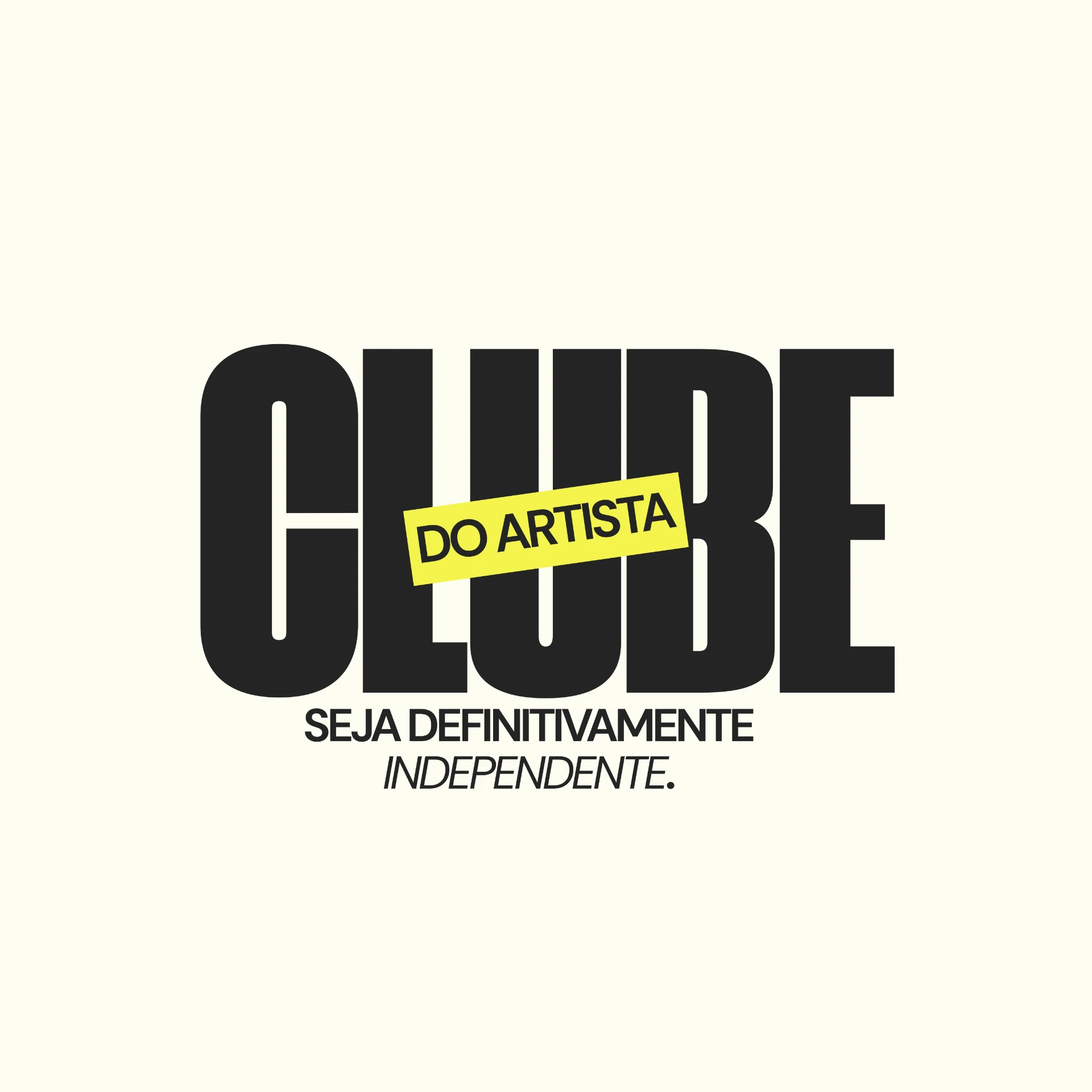 Clube do Artista — Seja definitivamente independente